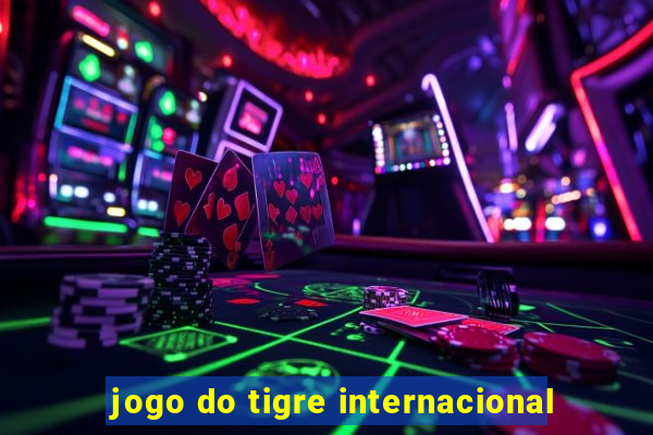 jogo do tigre internacional